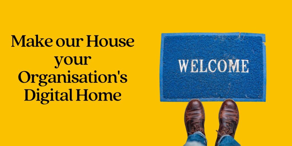 Enterprise Service Management Banner image,  Welcome mat and text Make our House your Organisations Digital Home